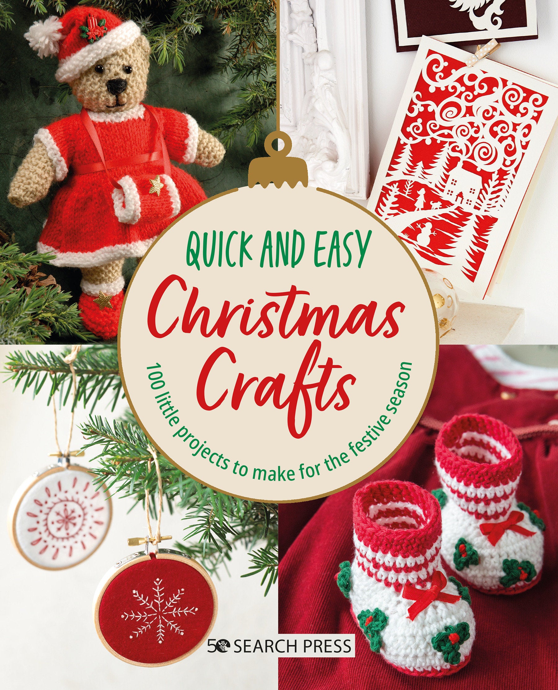 Quick and Easy Christmas Crafts - 100 little projects to make for the festive season