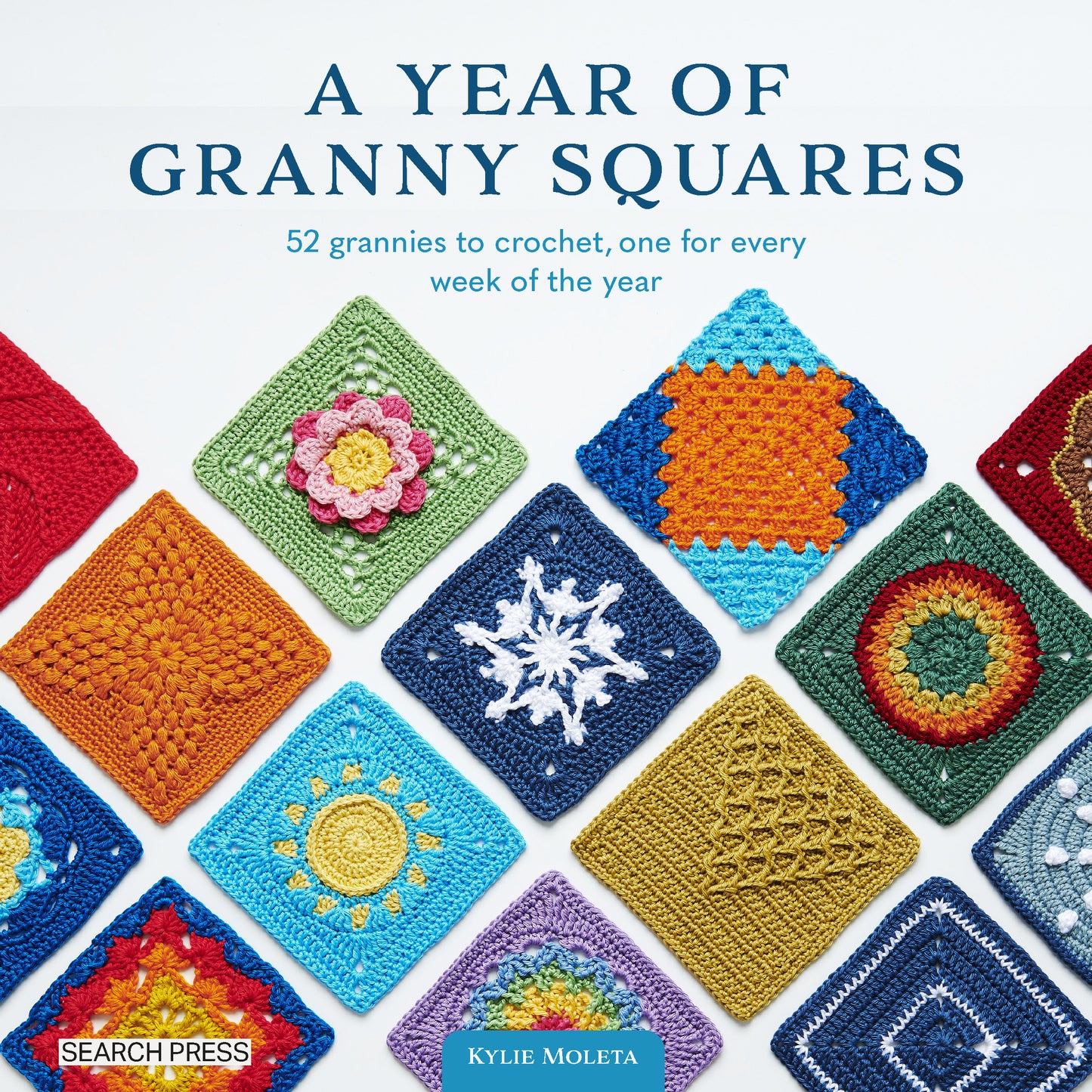 A Year of Granny Squares - 52 grannies to crochet, one for every week of the year