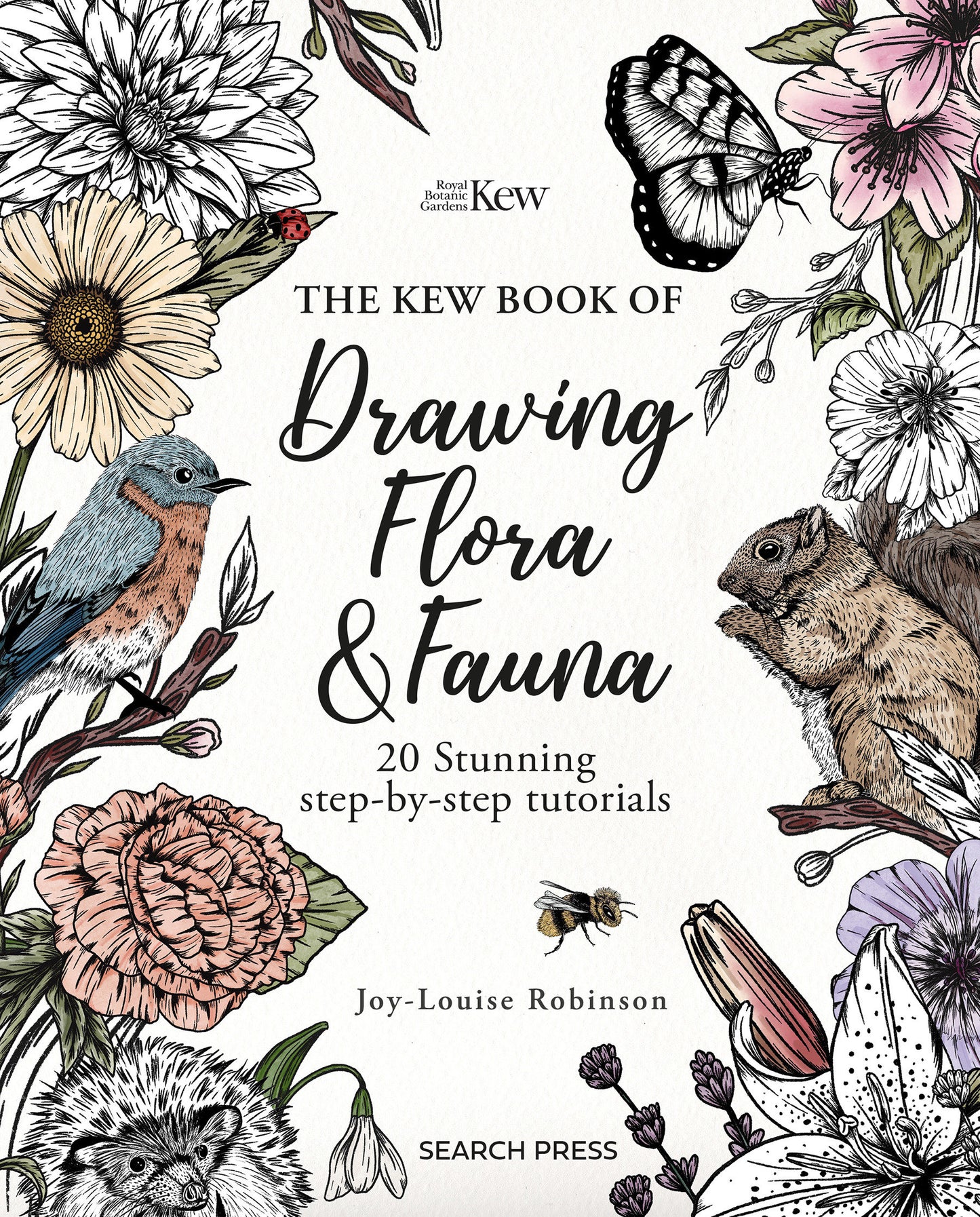 The Kew Book of Drawing Flora and Fauna - 20 stunning step-by-step tutorials