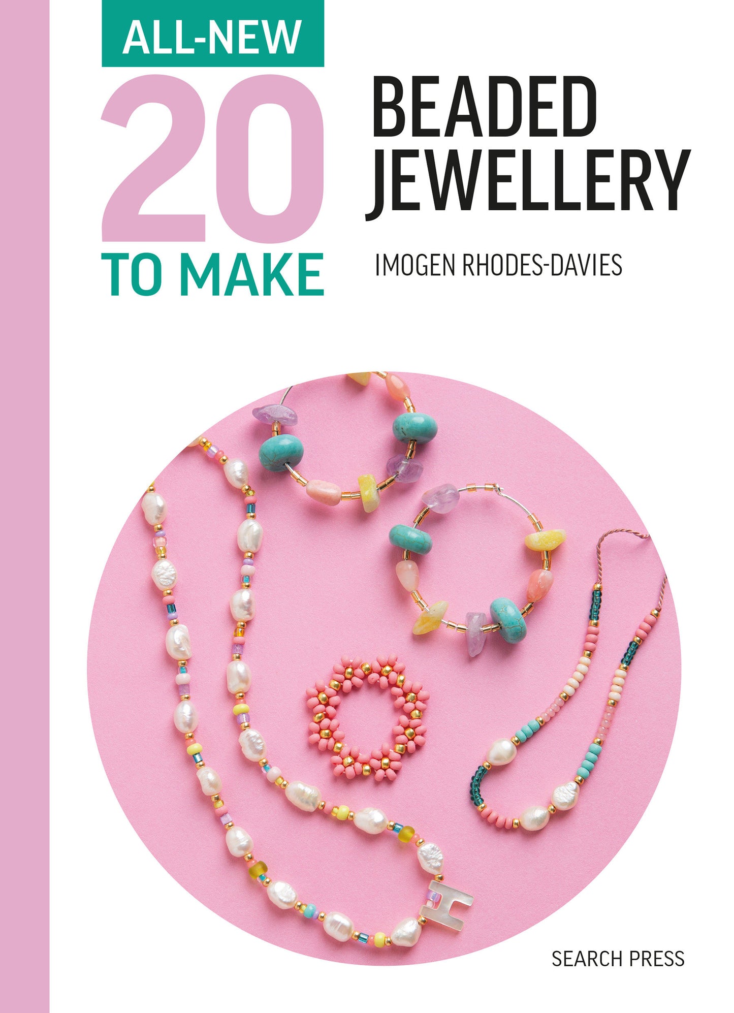 All-New Twenty to Make: Beaded Jewellery (All New 20 to Make)