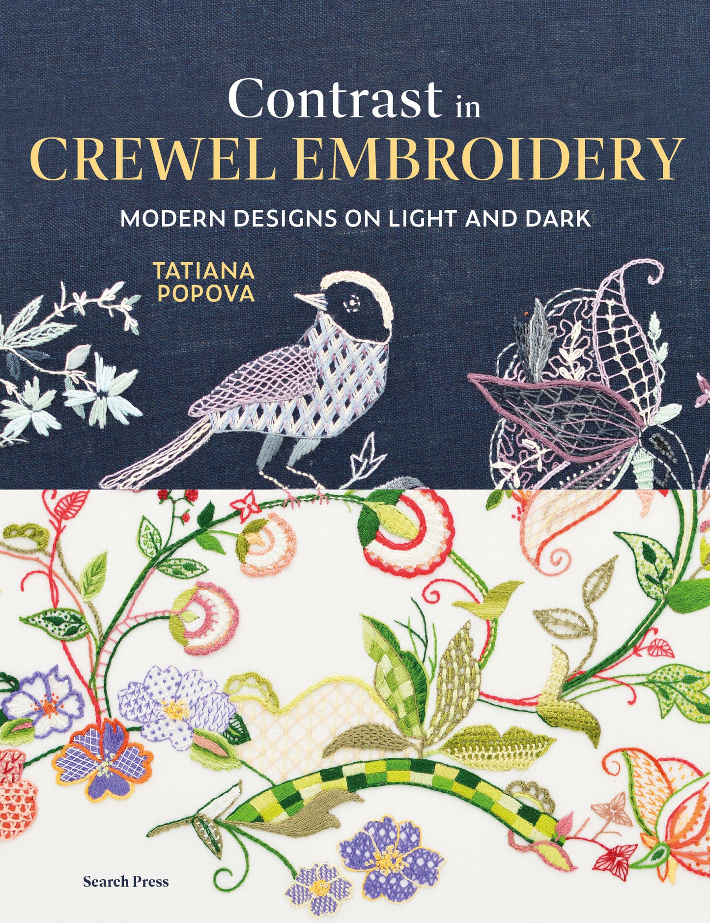 Contrast in Crewel Embroidery - Modern designs stitched on light and dark