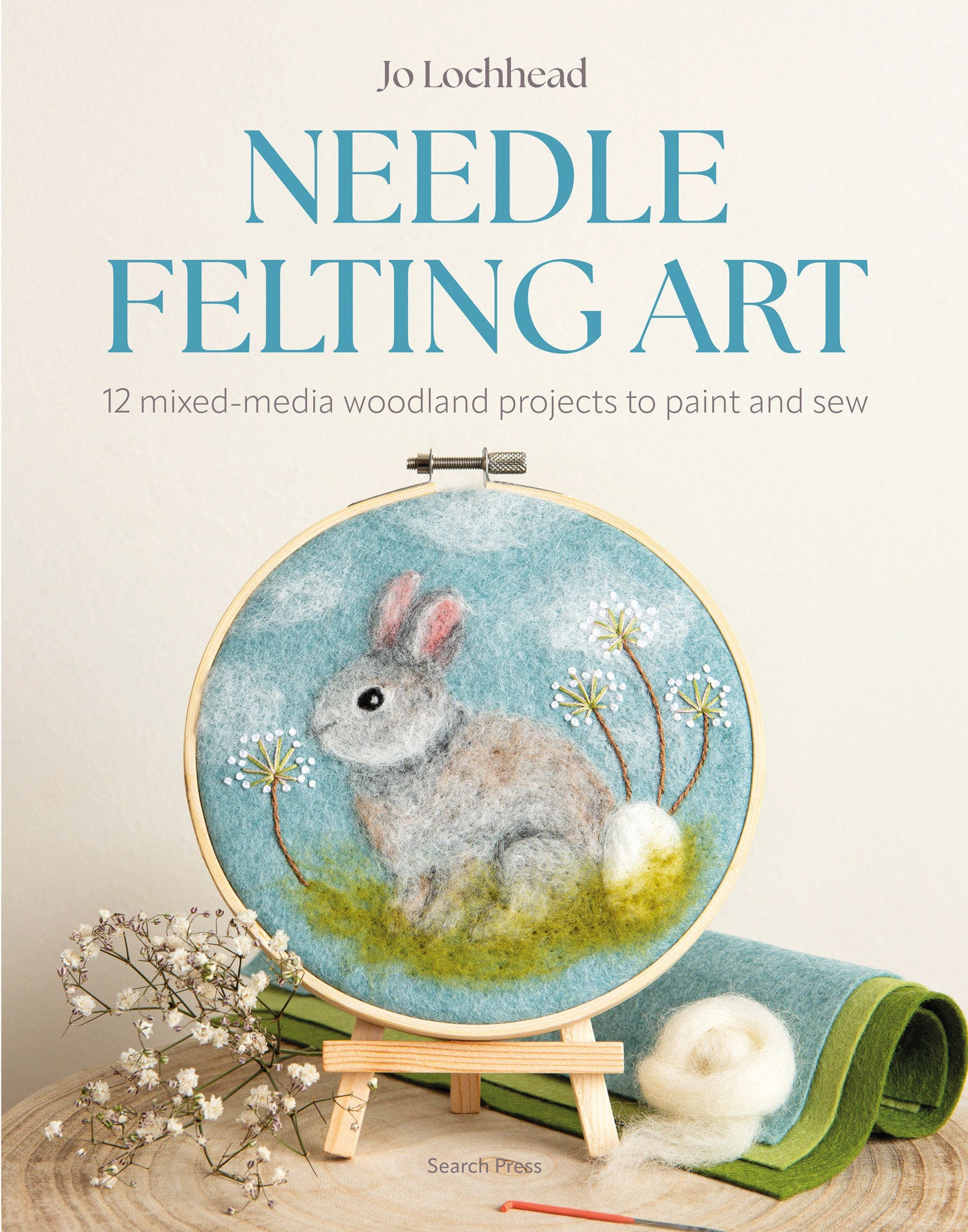 Needle Felting Art - 12 mixed-media woodland projects to paint and sew