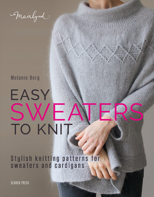 Easy Sweaters to Knit - Stylish knitting patterns for sweaters and cardigans