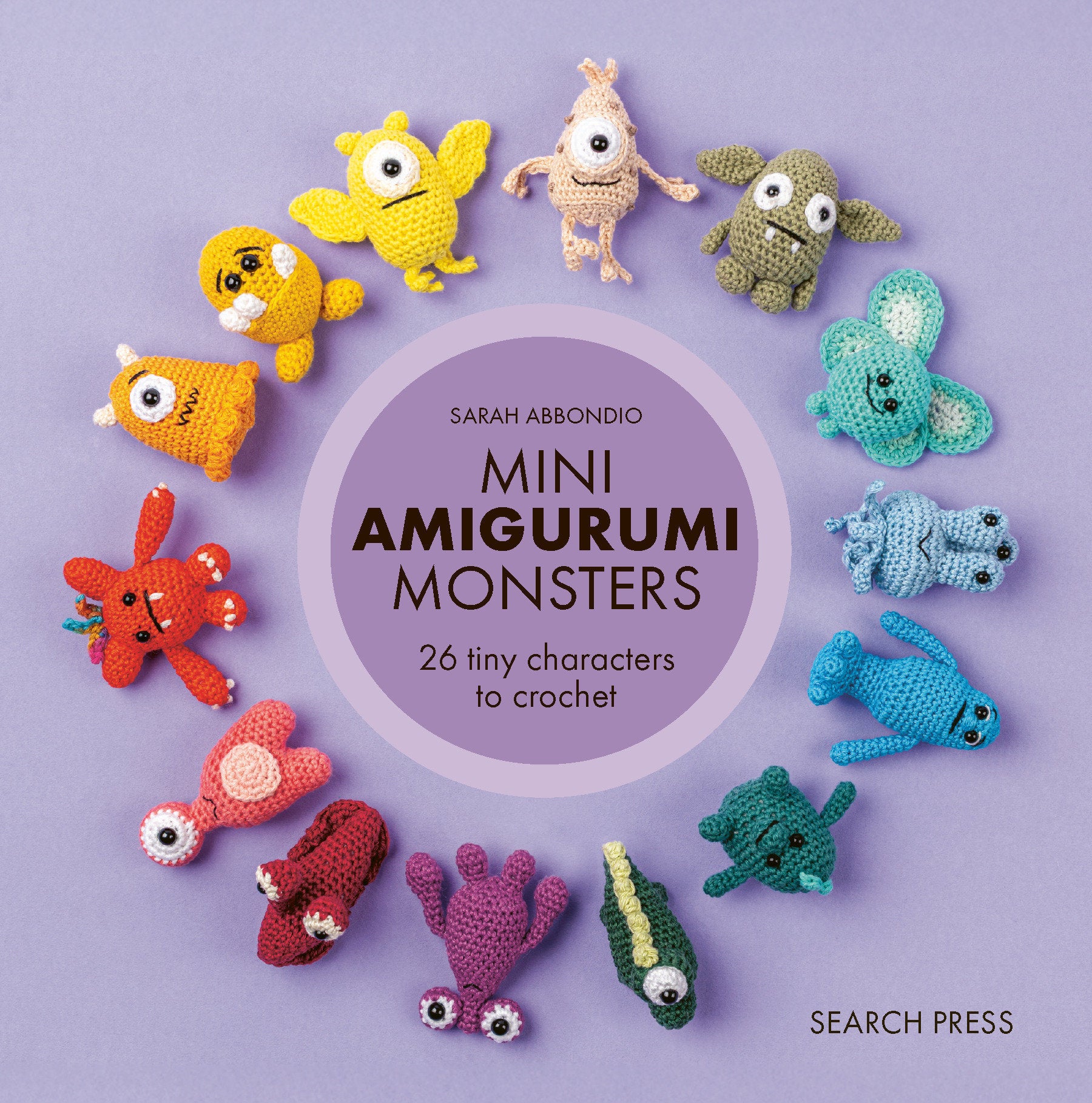 Mini Amigurumi Monsters - 26 tiny characters to crochet (Mini Amigurumi)