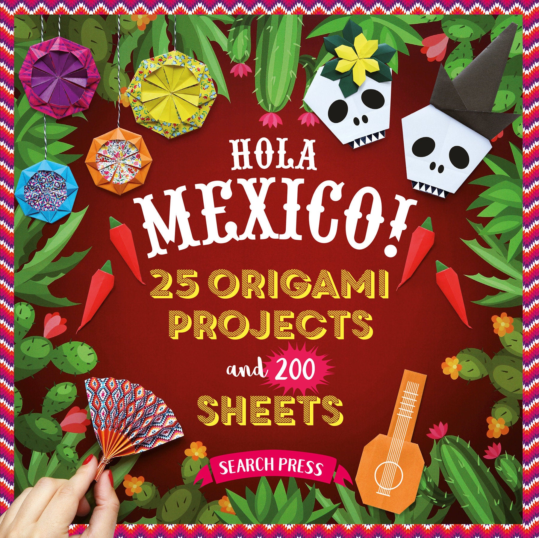 Hola Mexico! - 25 origami projects and 200 sheets (Origami Papers 200)