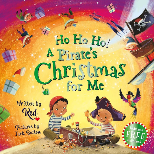 Ho Ho Ho! A Pirate's Christmas For Me by Red, Jack Button