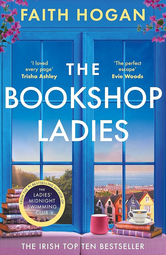 The Bookshop Ladies: The perfect uplifting story of friendship and community, shortlisted for the 2024 An Post Irish Book Awards by Faith Hogan