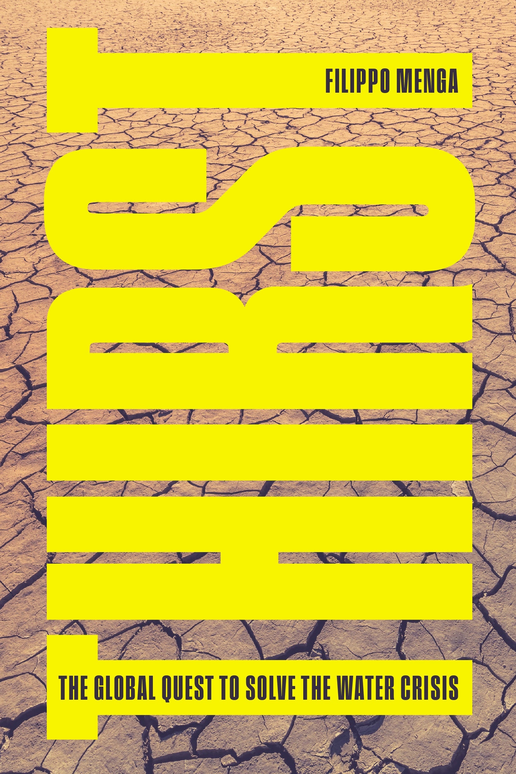 Thirst - The Global Quest to Solve the Water Crisis