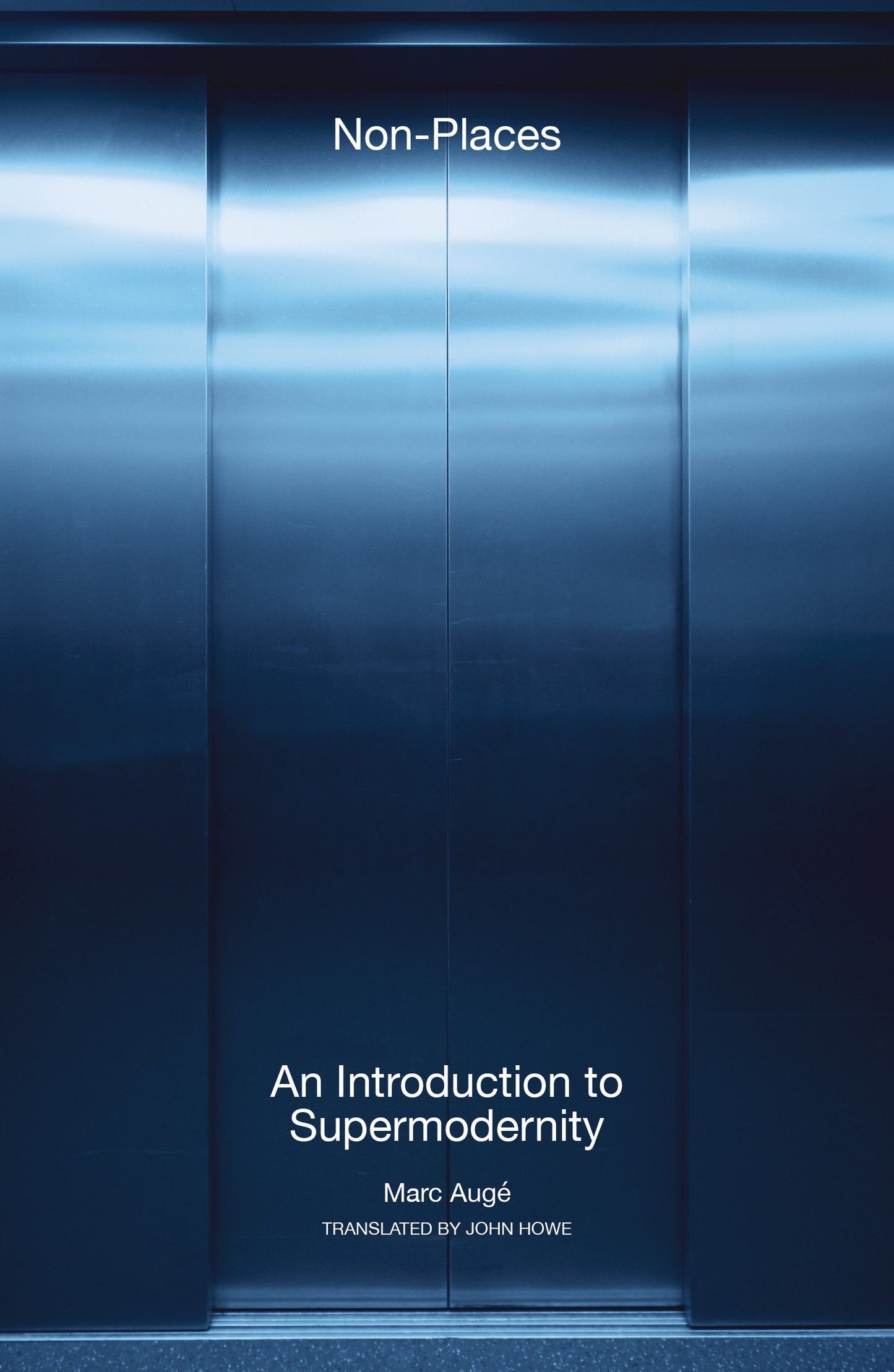 Non-Places - An Introduction to Supermodernity
