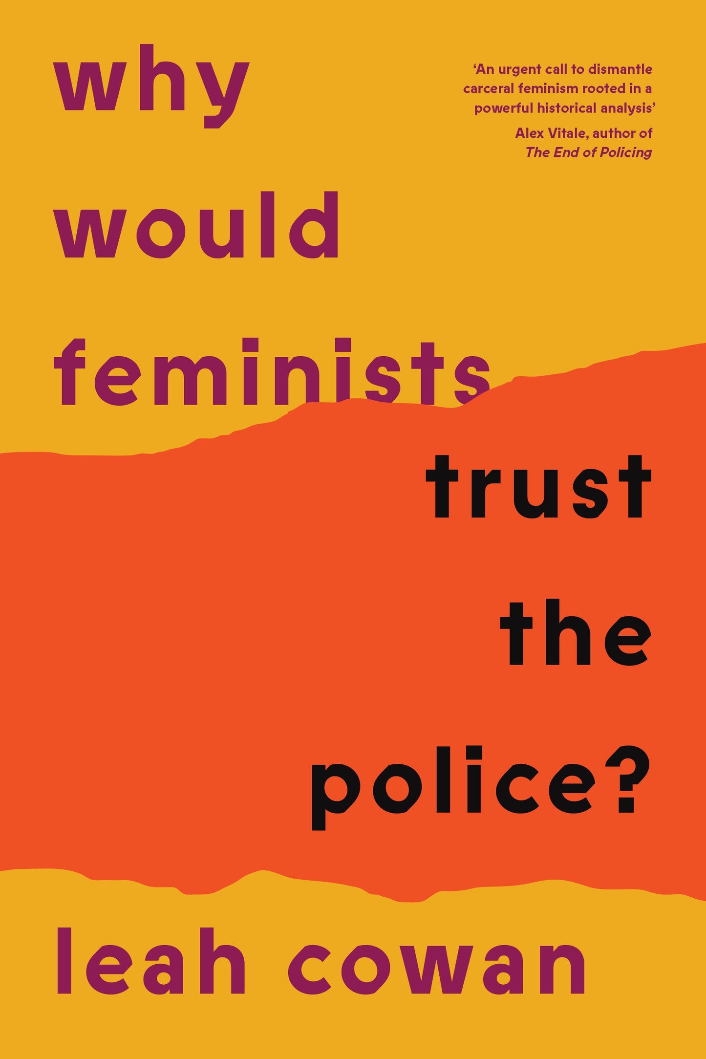 Why Would Feminists Trust the Police? - A tangled history of resistance and complicity