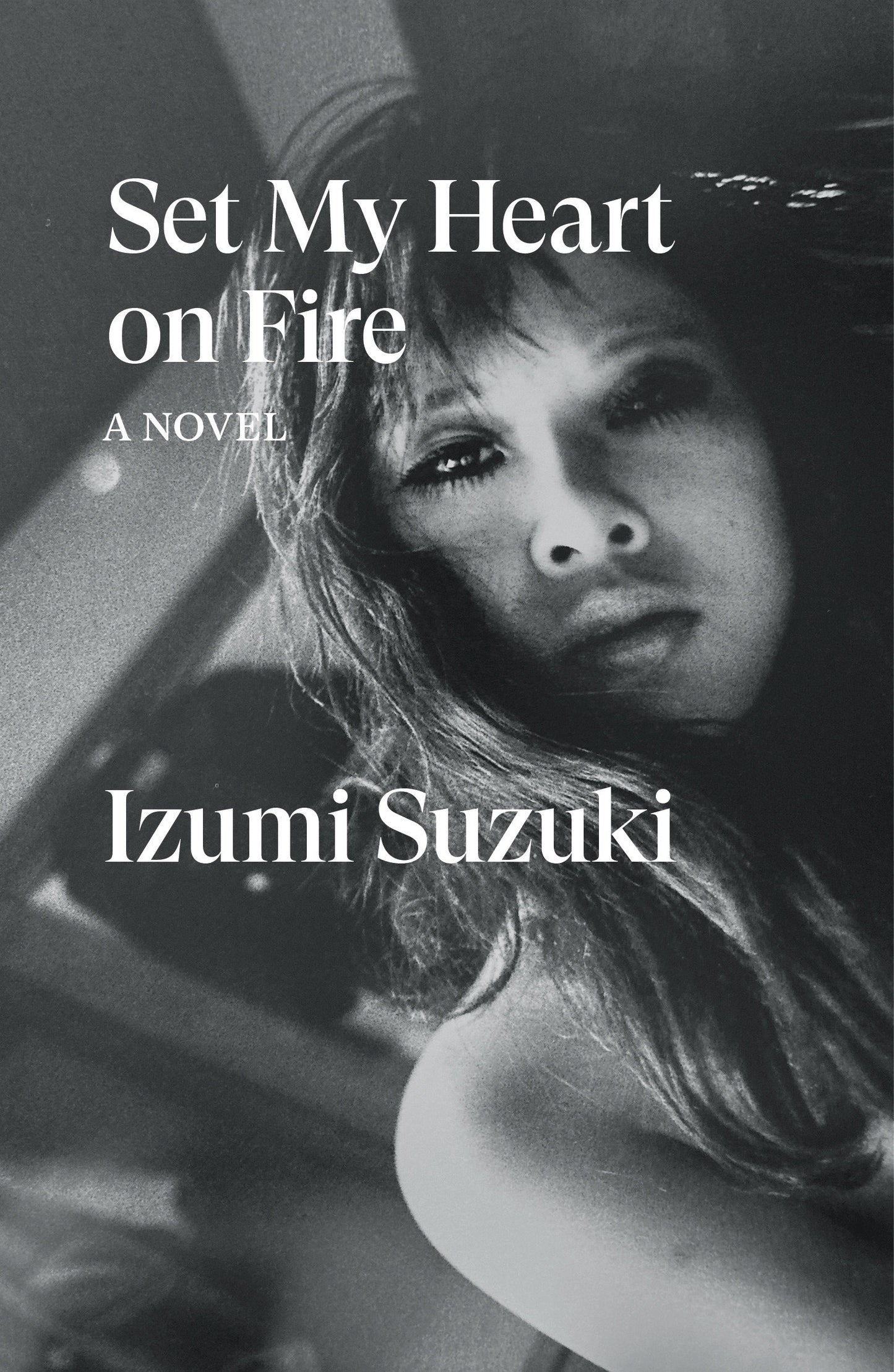 Set My Heart on Fire - A Novel