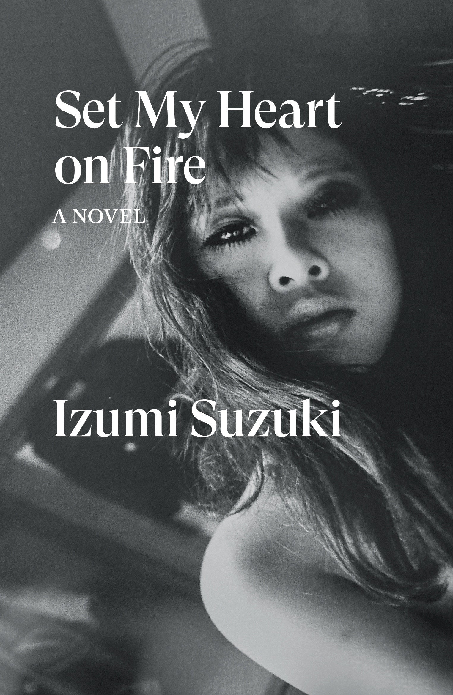 Set My Heart on Fire - A Novel