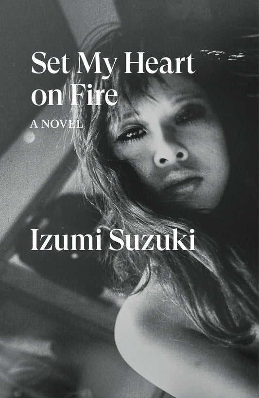 Set My Heart on Fire - A Novel