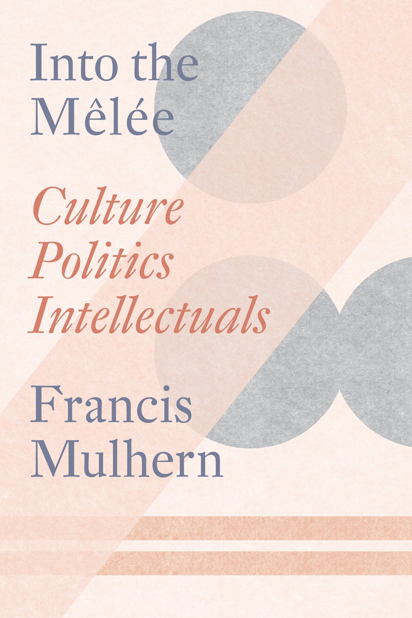 Into the Mel�e - Selected Essays
