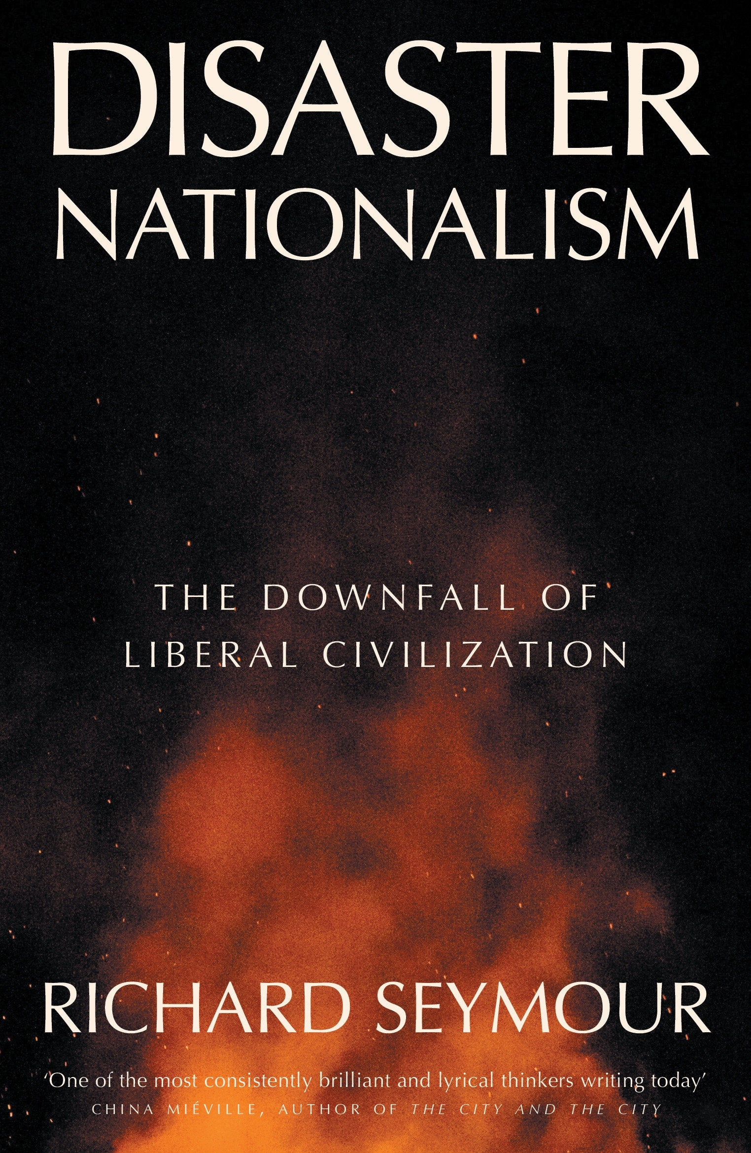 Disaster Nationalism - The Downfall of Liberal Civilization