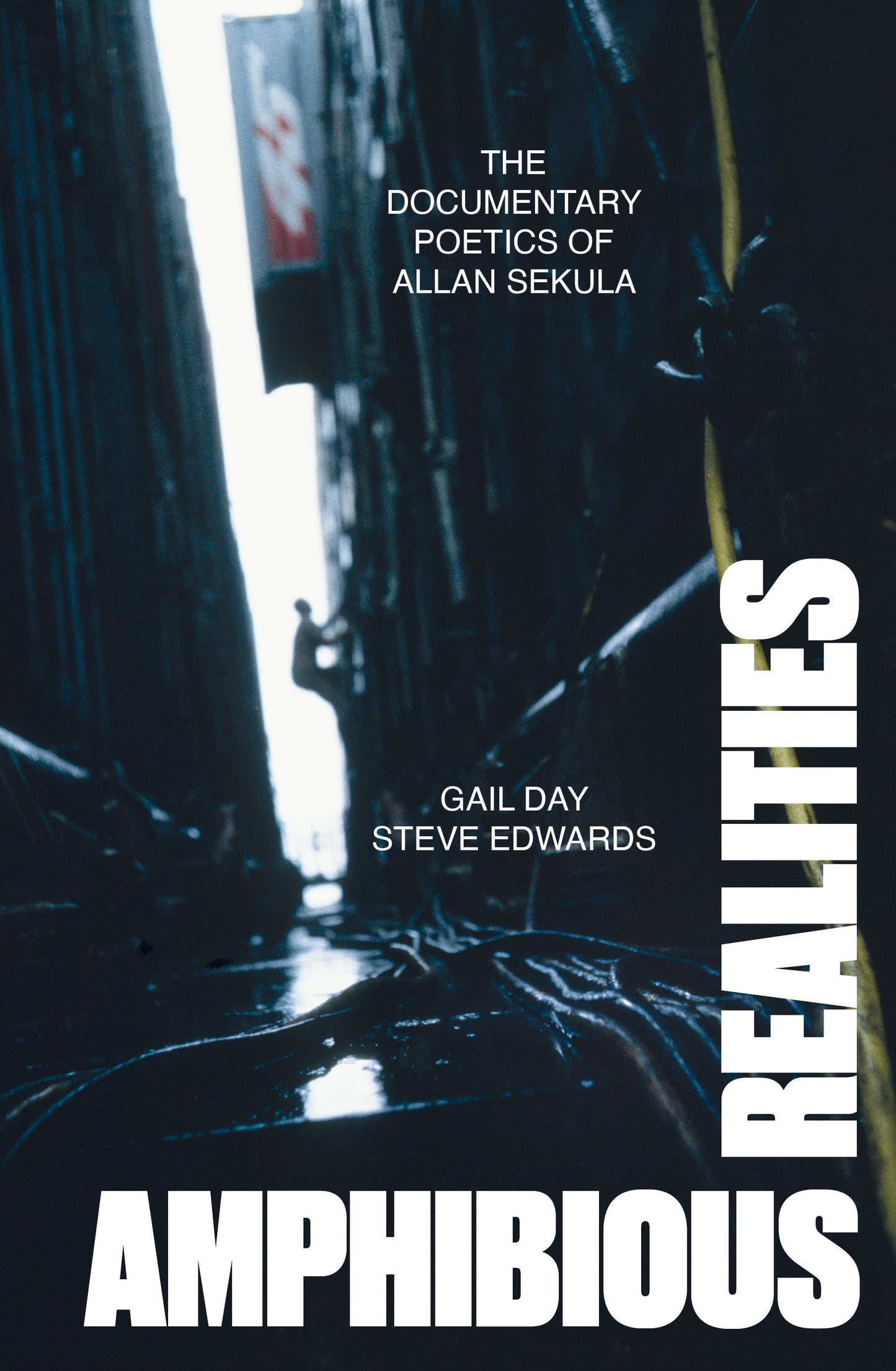 Amphibious Realities - The Documentary Poetics of Allan Sekula