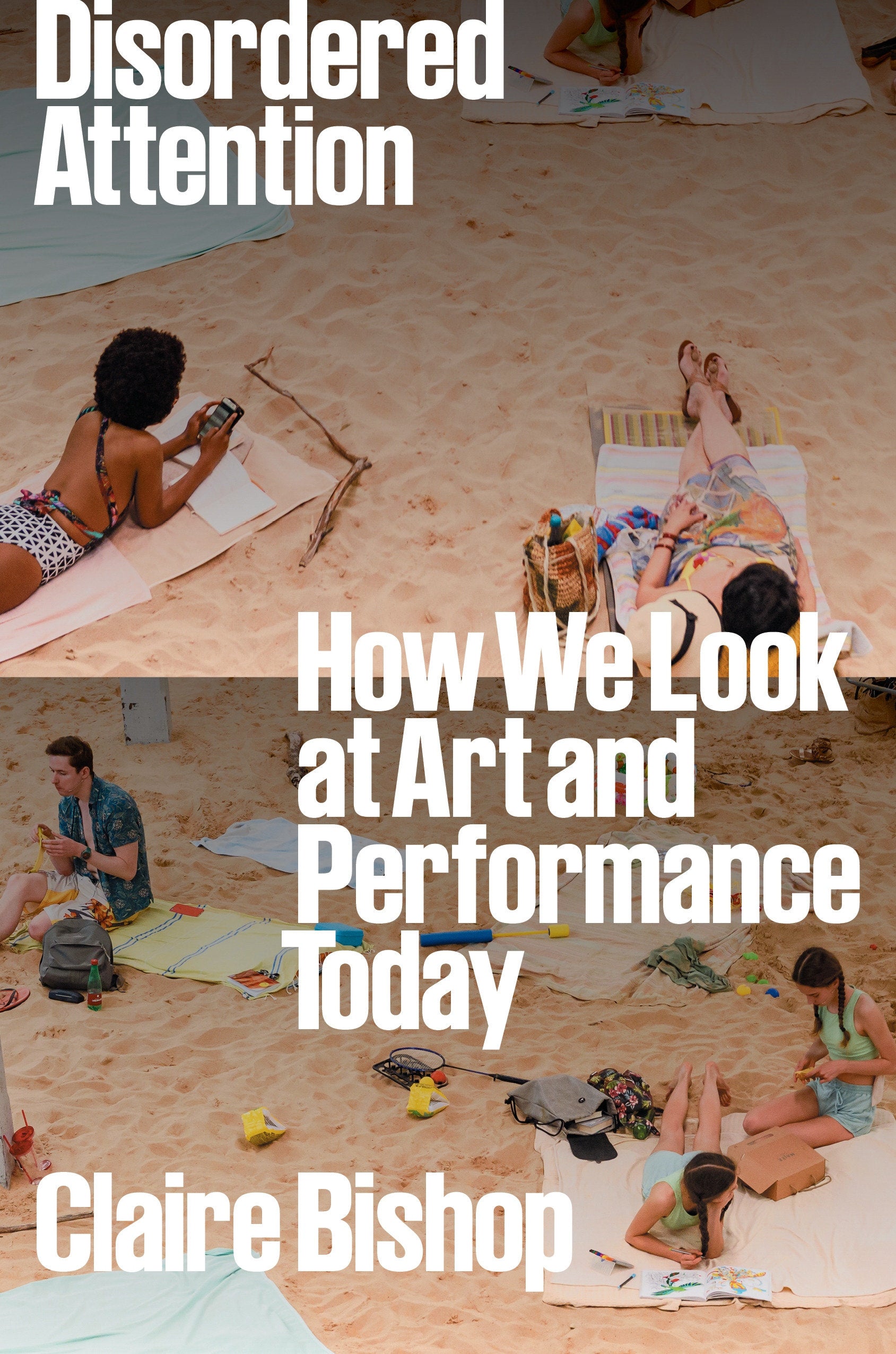 Disordered Attention - How We Look at Art and Performance Today