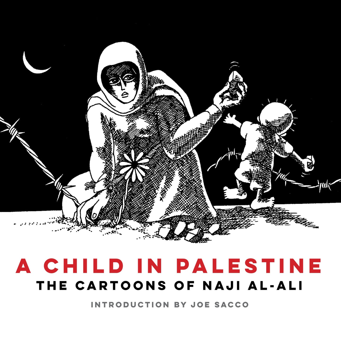 A Child in Palestine - The Cartoons of Naji al-Ali