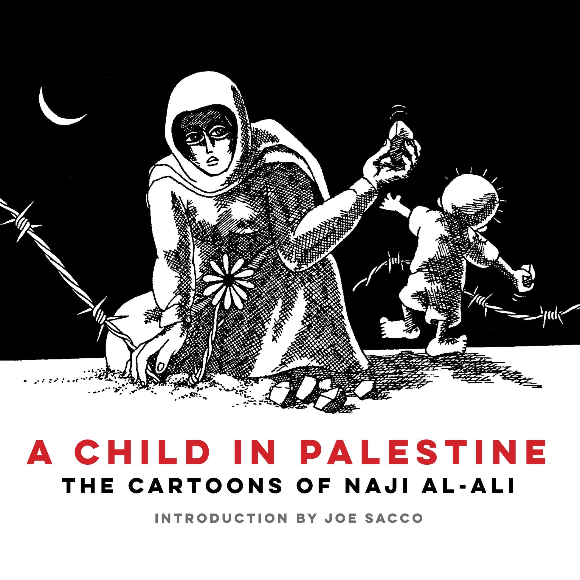 A Child in Palestine - The Cartoons of Naji al-Ali