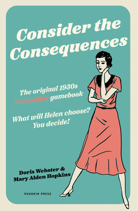 Consider the Consequences - The Original 1930s Romance Gamebook