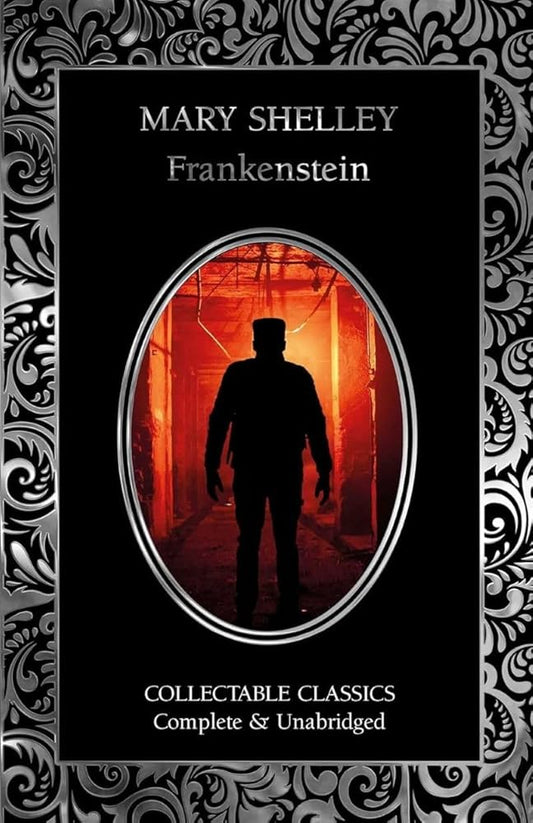 Frankenstein (Flame Tree Collectable Classics) by Mary Shelley, Dr Sarah Faulkner