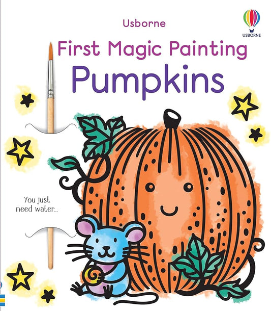 First Magic Painting Pumpkins by Abigail Wheatley, Emily Ritson