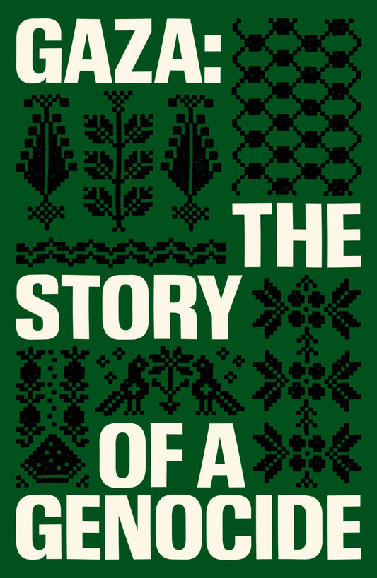Gaza - The Story of a Genocide