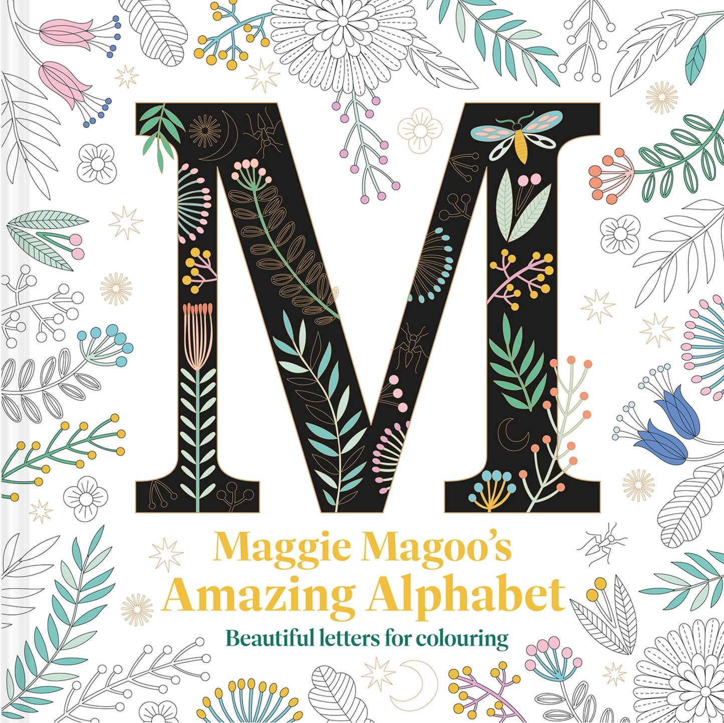 Maggie Magoo's Amazing Alphabet - Beautiful Letters for Colouring