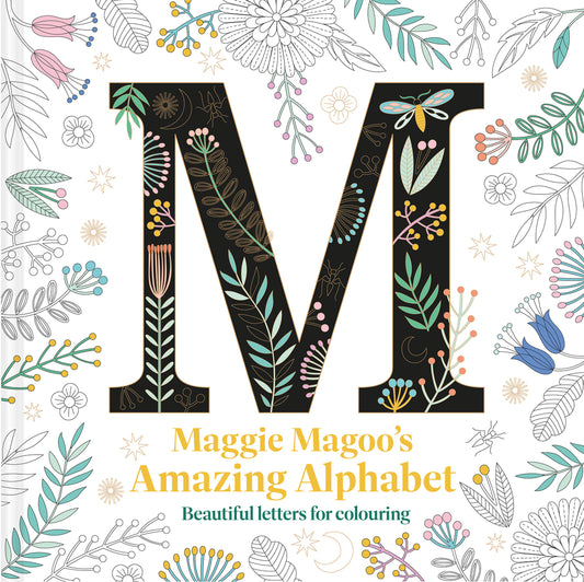 Maggie Magoo's Amazing Alphabet - Beautiful Letters for Colouring