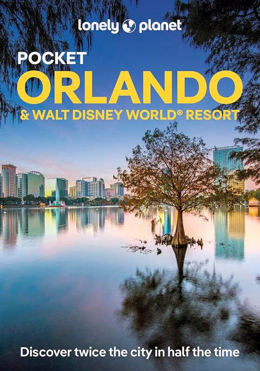Lonely Planet Pocket Orlando & Walt Disney World ® Resort (Pocket Guide) by Amy Bizzarri, Sarah Etinas