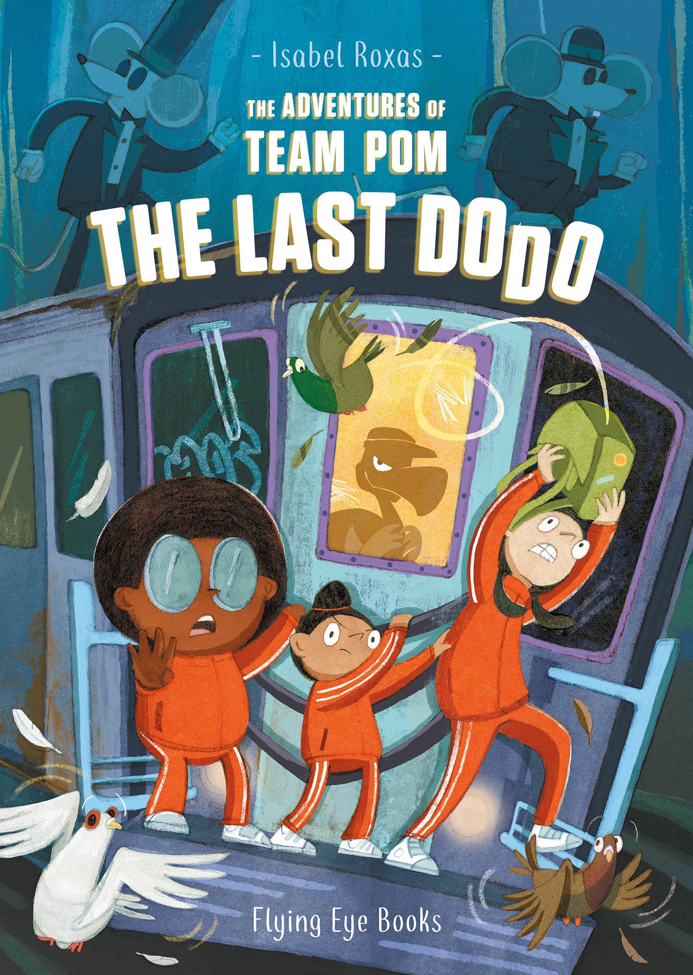 The Adventures of Team Pom: The Last Dodo - Team Pom Book 2 (The Adventures of Team Pom) (Book:2)