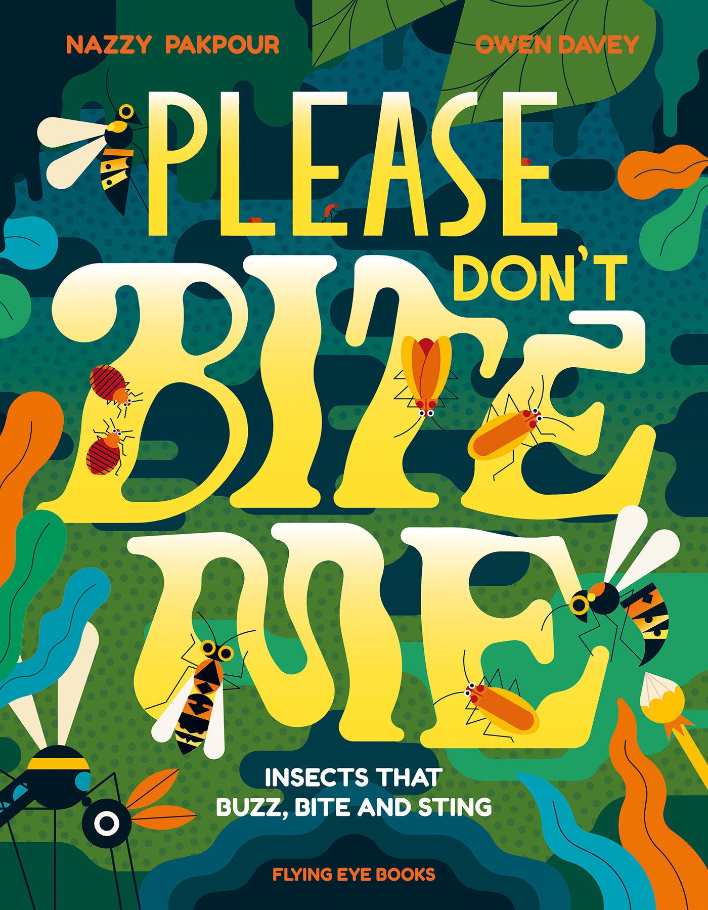 Please Don't Bite Me! - Insects that Buzz, Bite and Sting