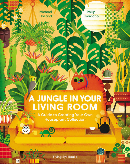 A Jungle in Your Living Room - A Guide to Creating Your Own Houseplant Collection