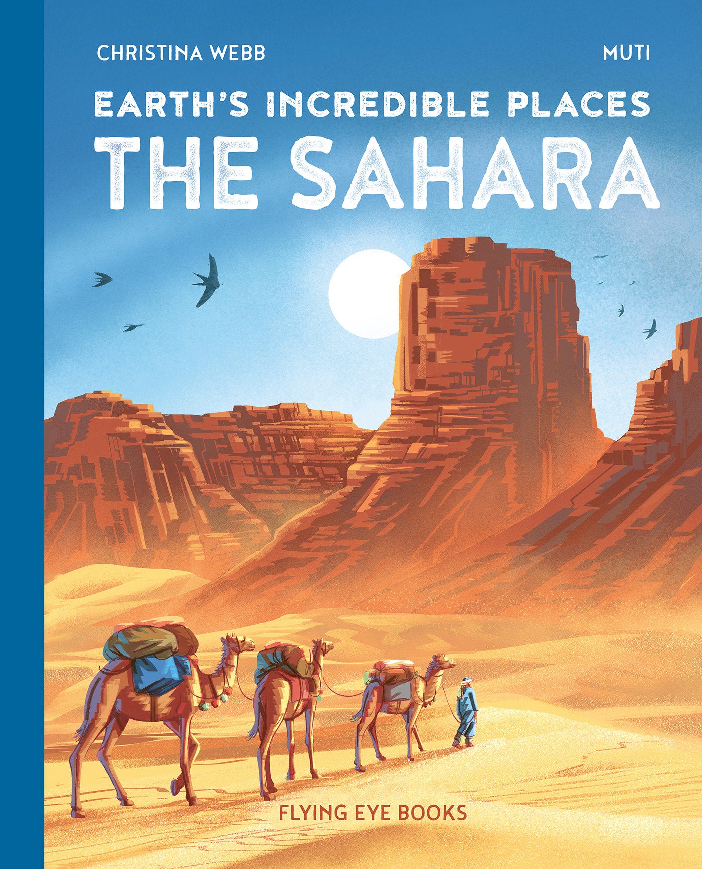 Earth's Incredible Places: Sahara (Earth's Incredible Places) (Book:6)