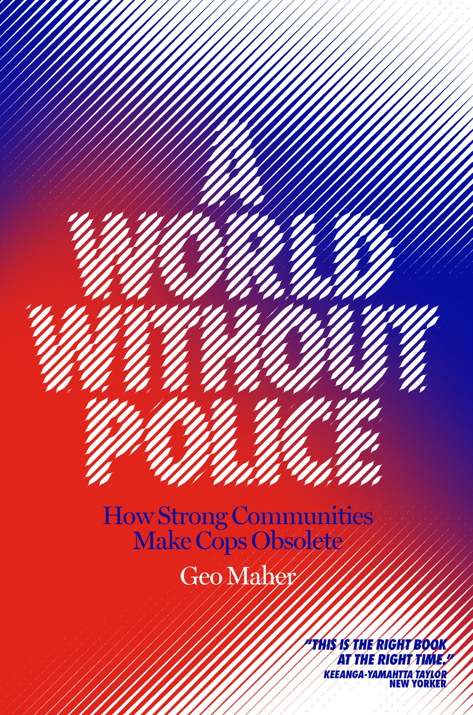 A World Without Police - How Strong Communities Make Cops Obsolete