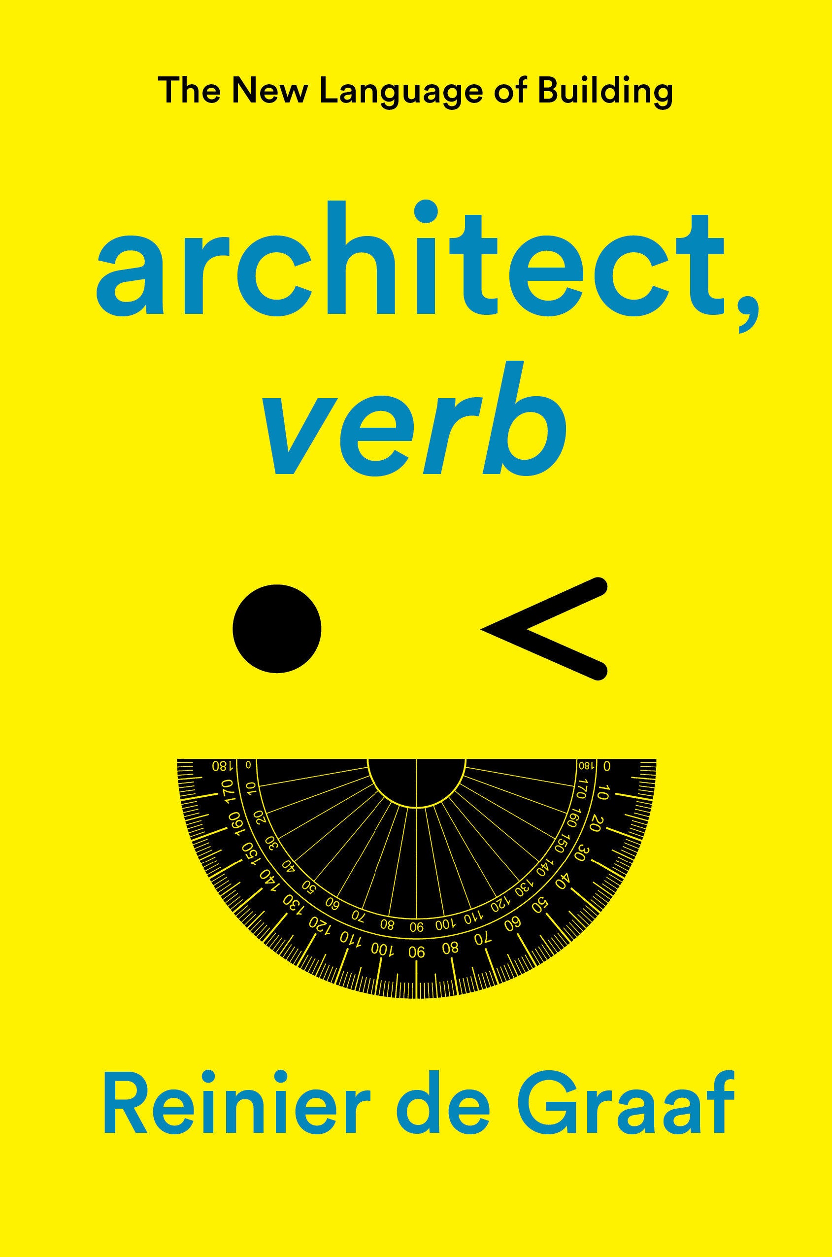 architect, verb. - The New Language of Building