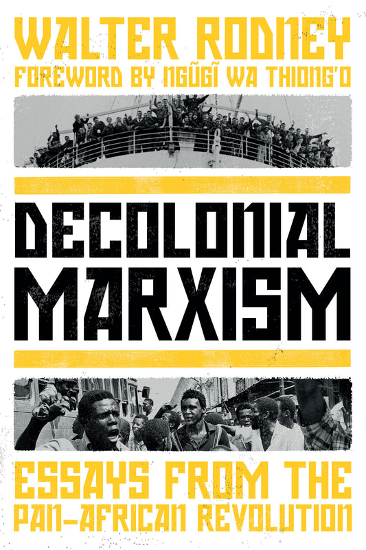 Decolonial Marxism - Essays from the Pan-African Revolution