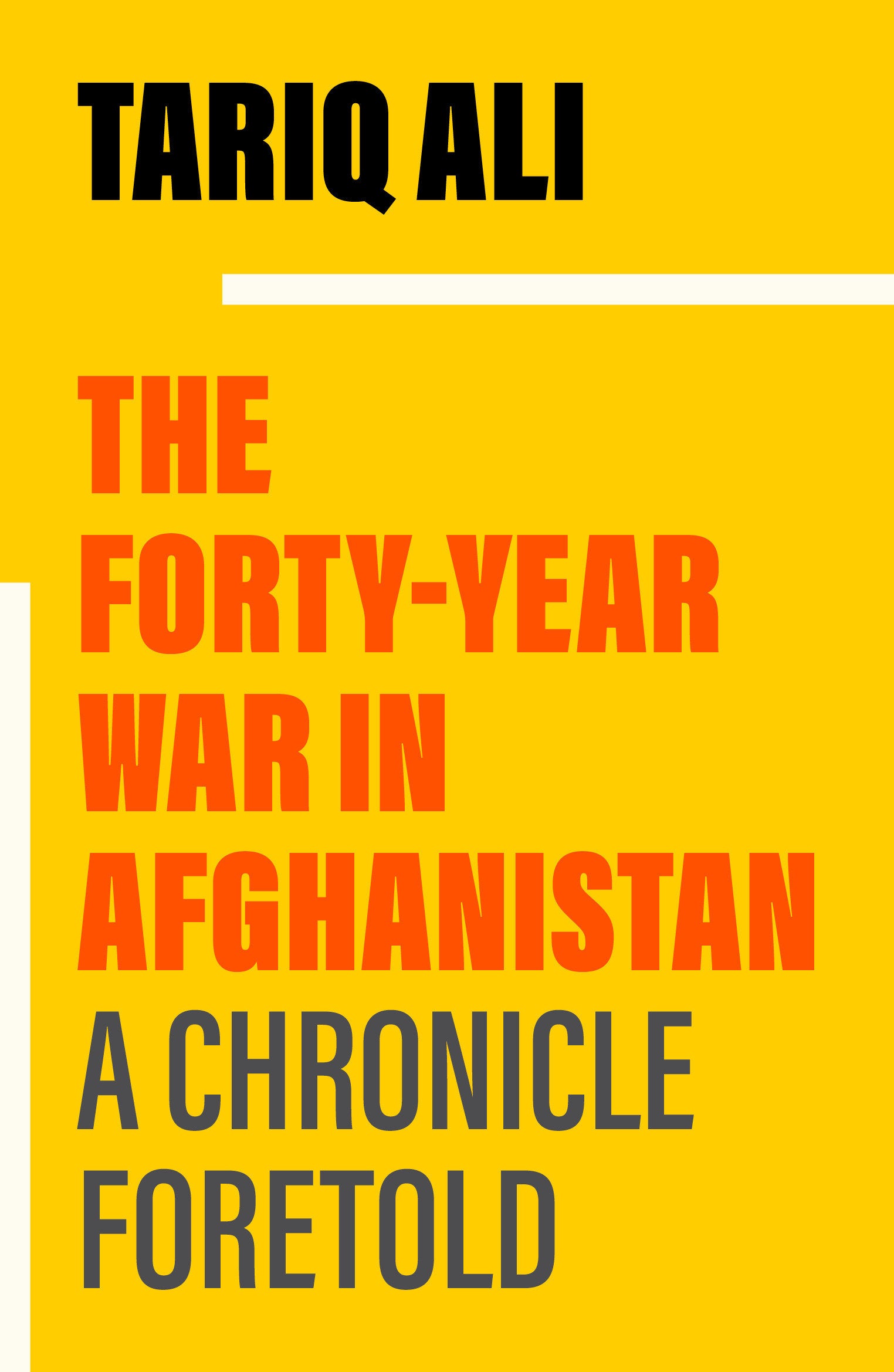 The Forty-Year War in Afghanistan - A Chronicle Foretold