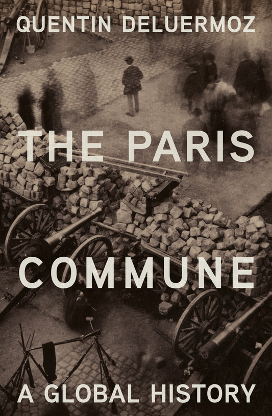 The Paris Commune - A Global History