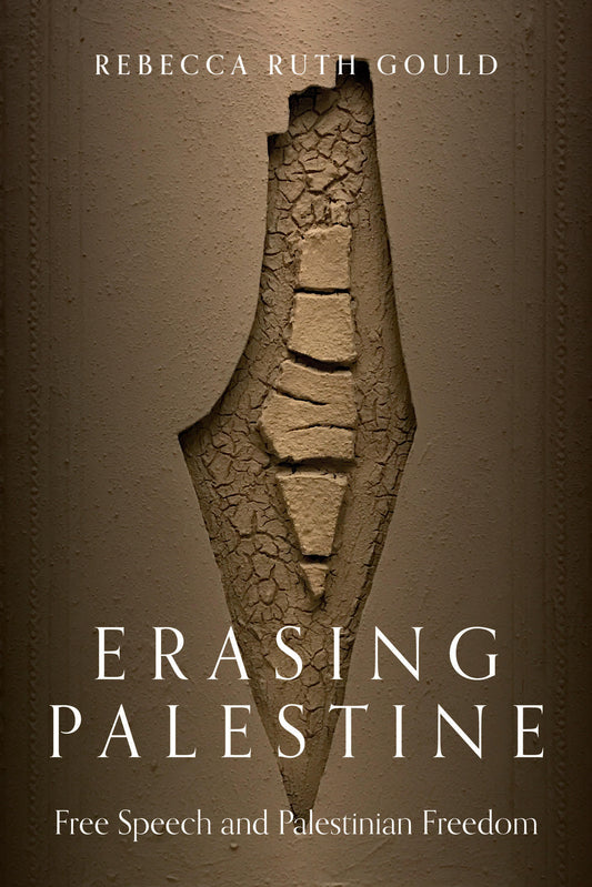 Erasing Palestine - Free Speech and Palestinian Freedom