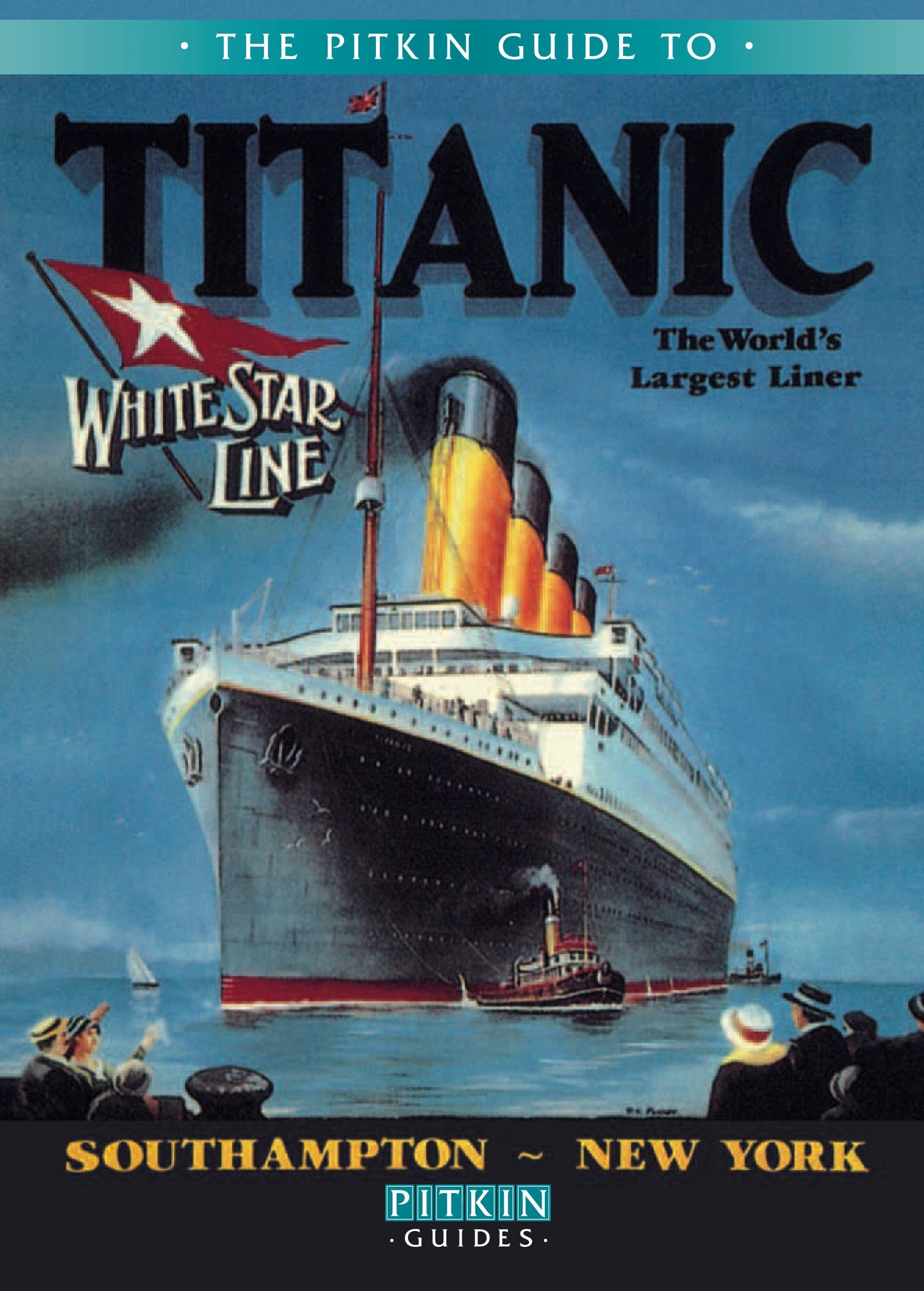 Titanic - The World's Largest Liner