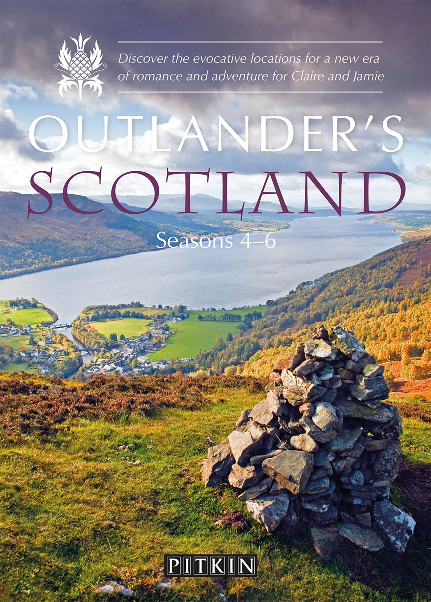 Outlander�s Scotland Seasons 4�6 - Discover the Evocative Locations for a New Era of Romance and Adventure for Claire and Jamie