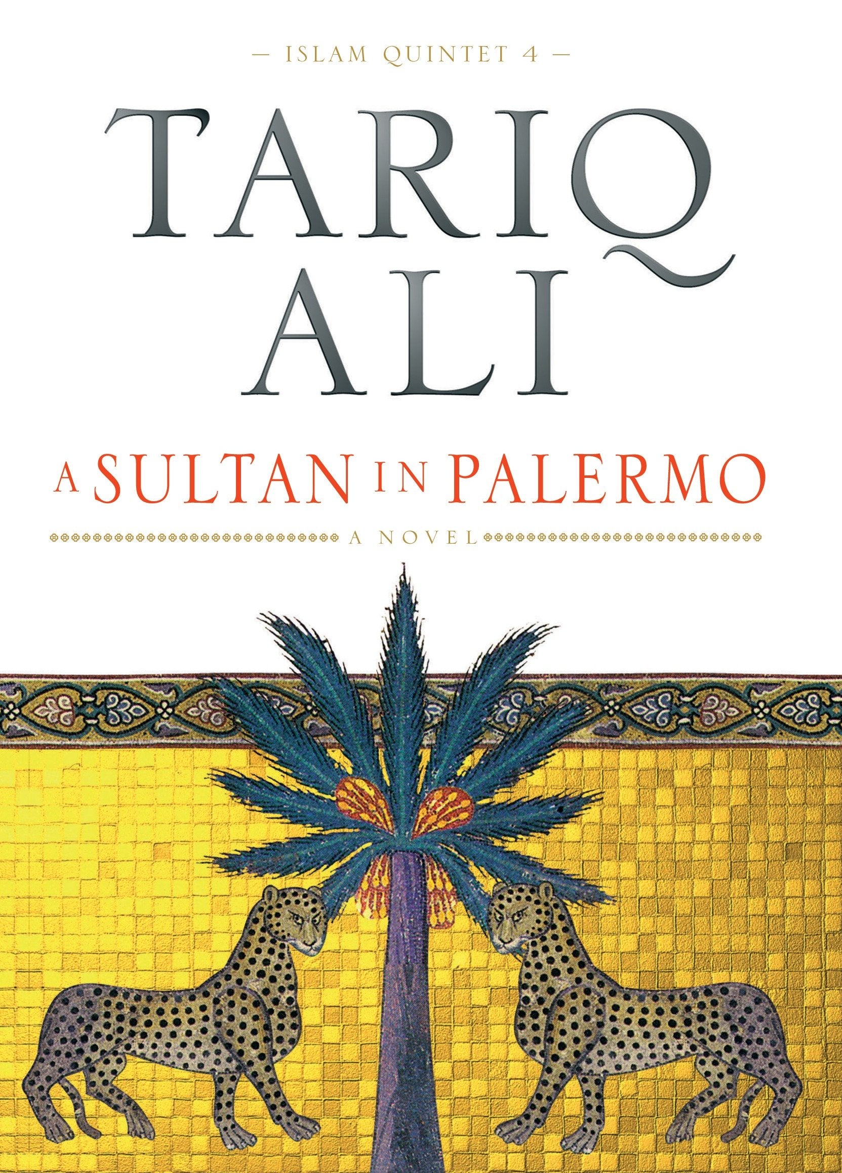 A Sultan in Palermo - A Novel (The Islam Quintet)