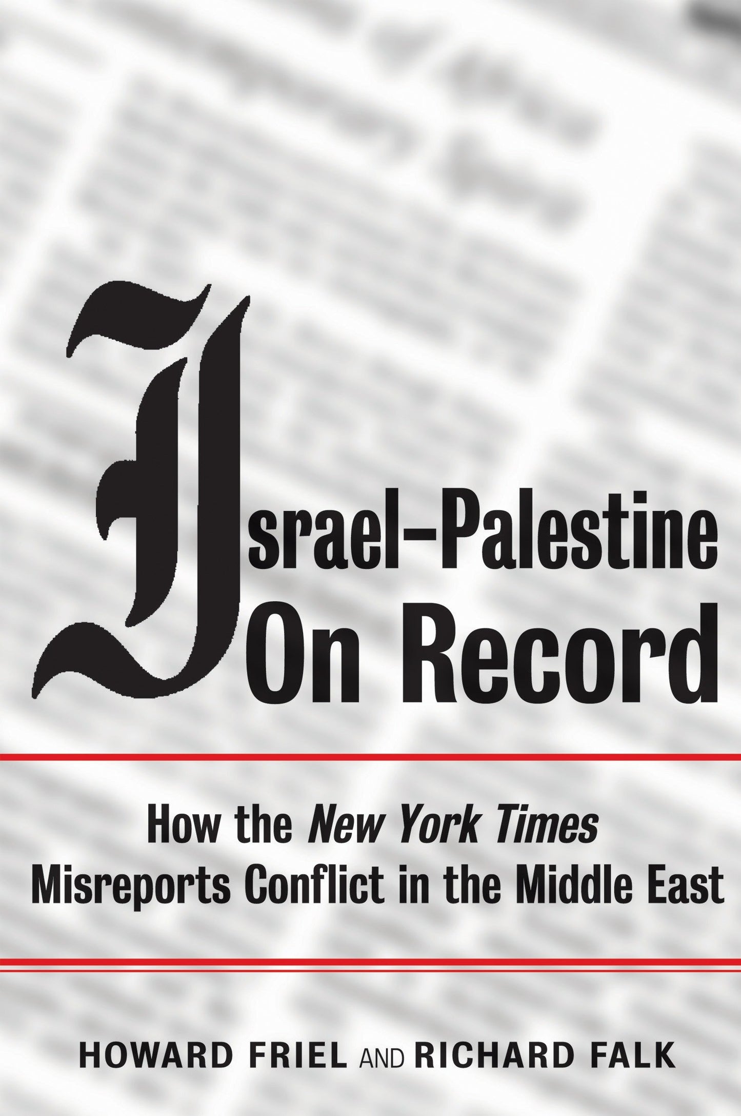 Israel-Palestine on Record - How the New York Times Misreports Conflict in the Middle East