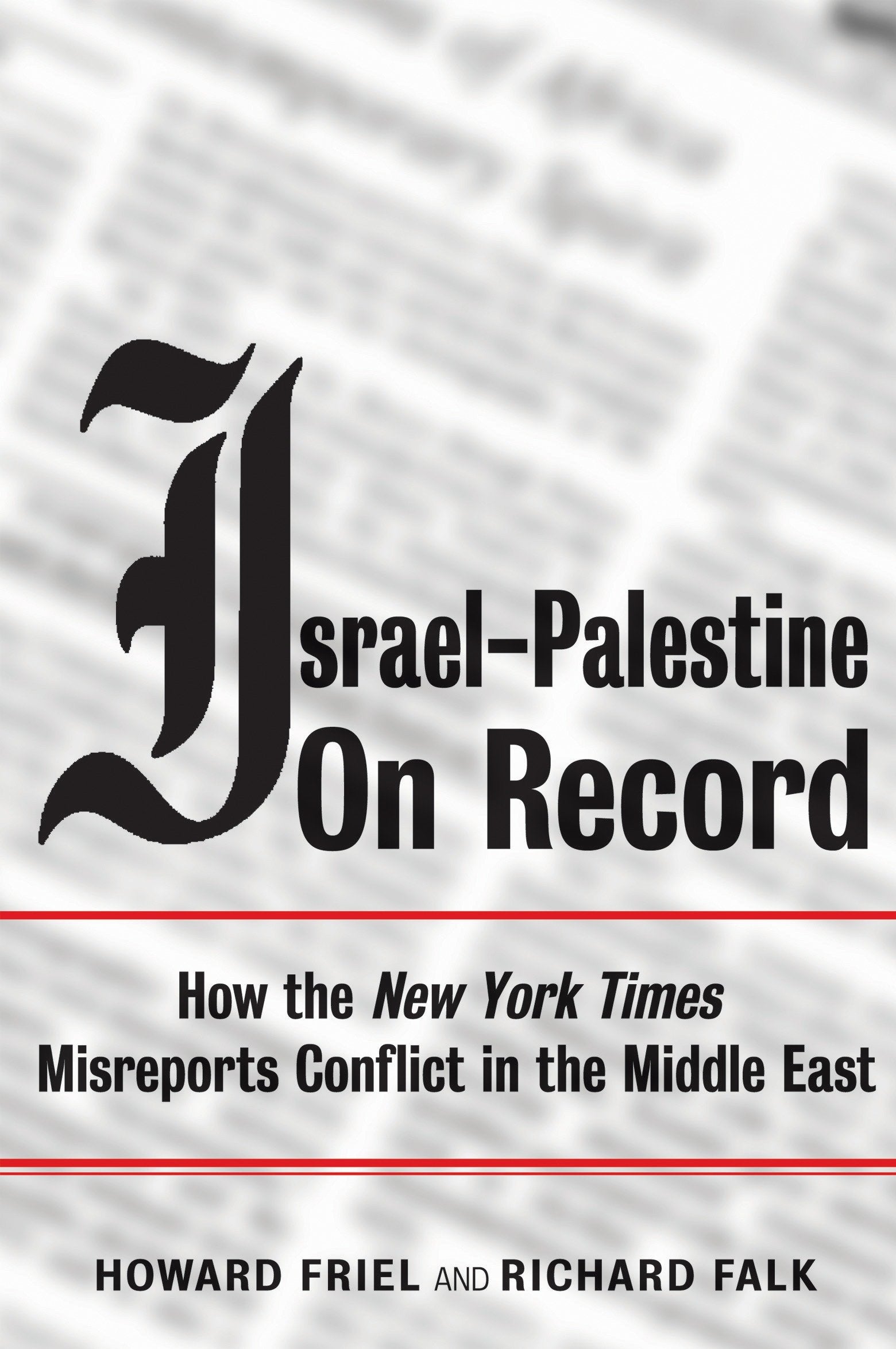 Israel-Palestine on Record - How the New York Times Misreports Conflict in the Middle East