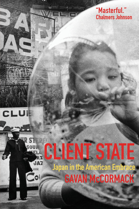 Client State - Japan in the American Embrace