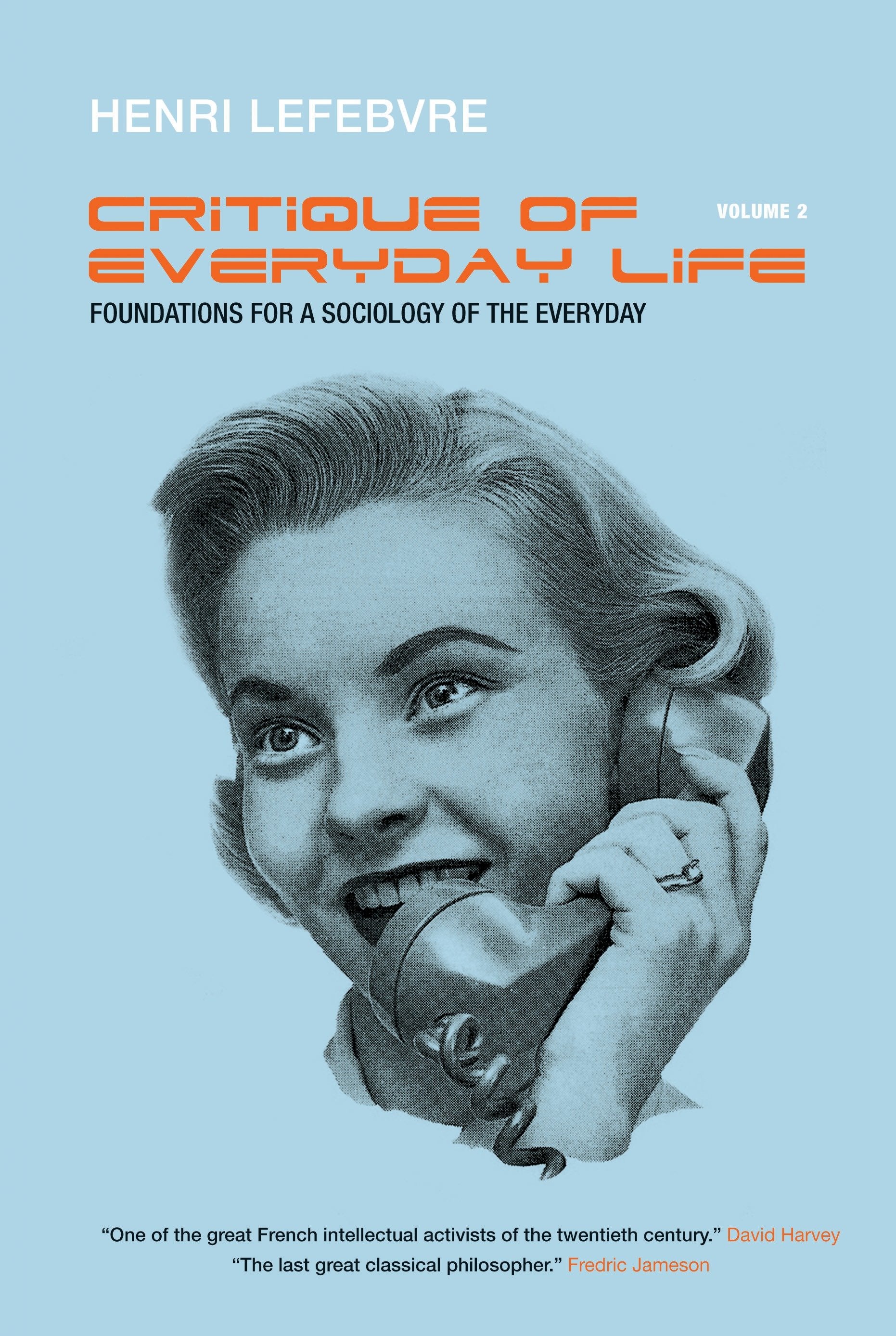 Critique of Everyday Life, Vol. 2 - Foundations for a Sociology of the Everyday