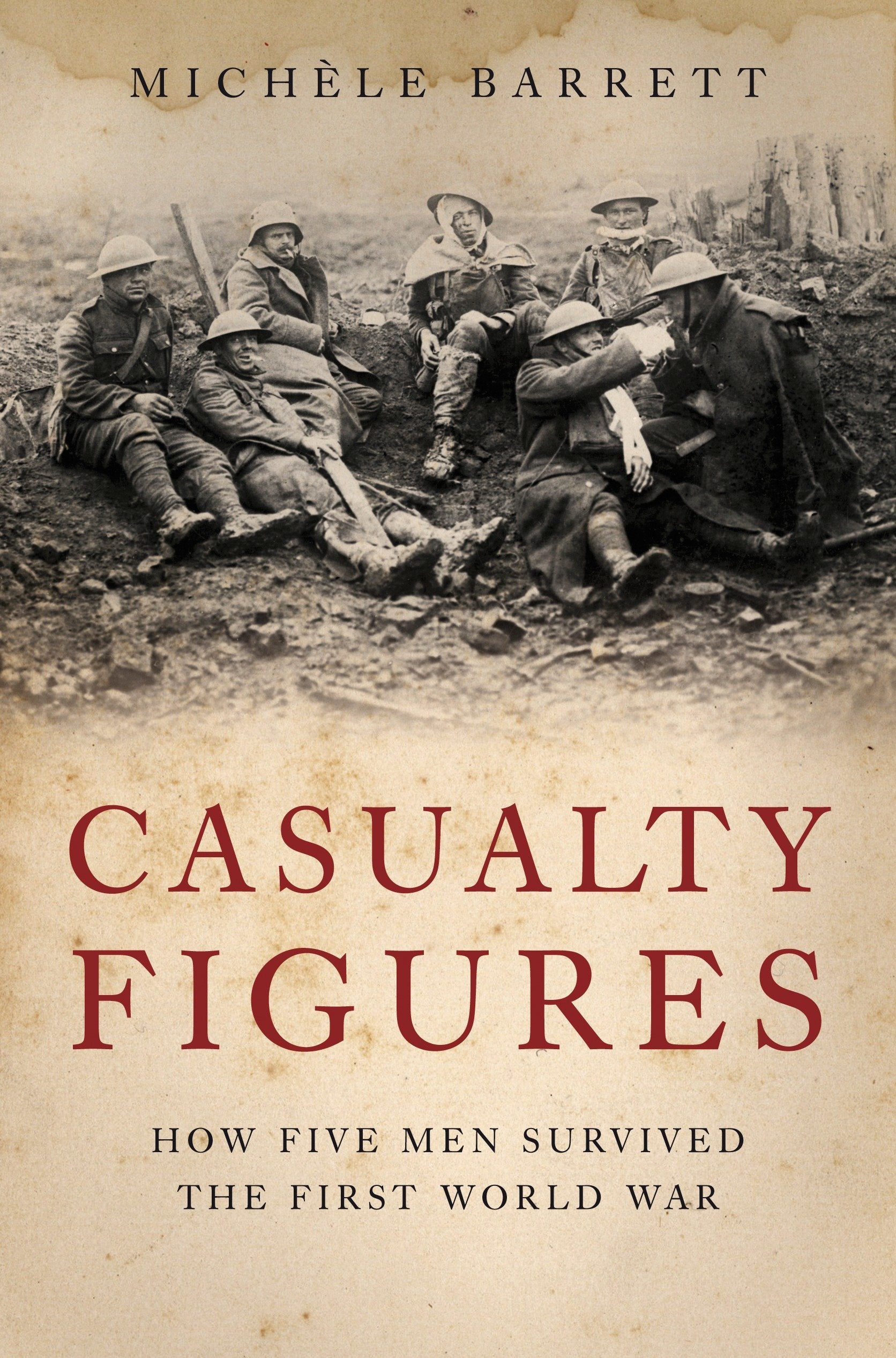 Casualty Figures - How Five Men Survived the First World War