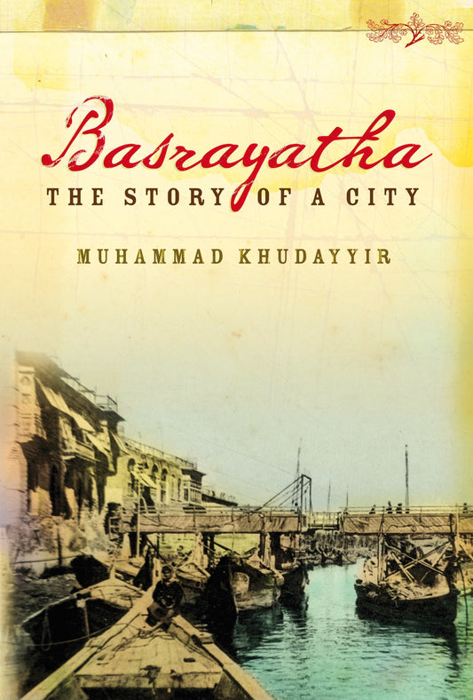 Basrayatha - The Story of a City