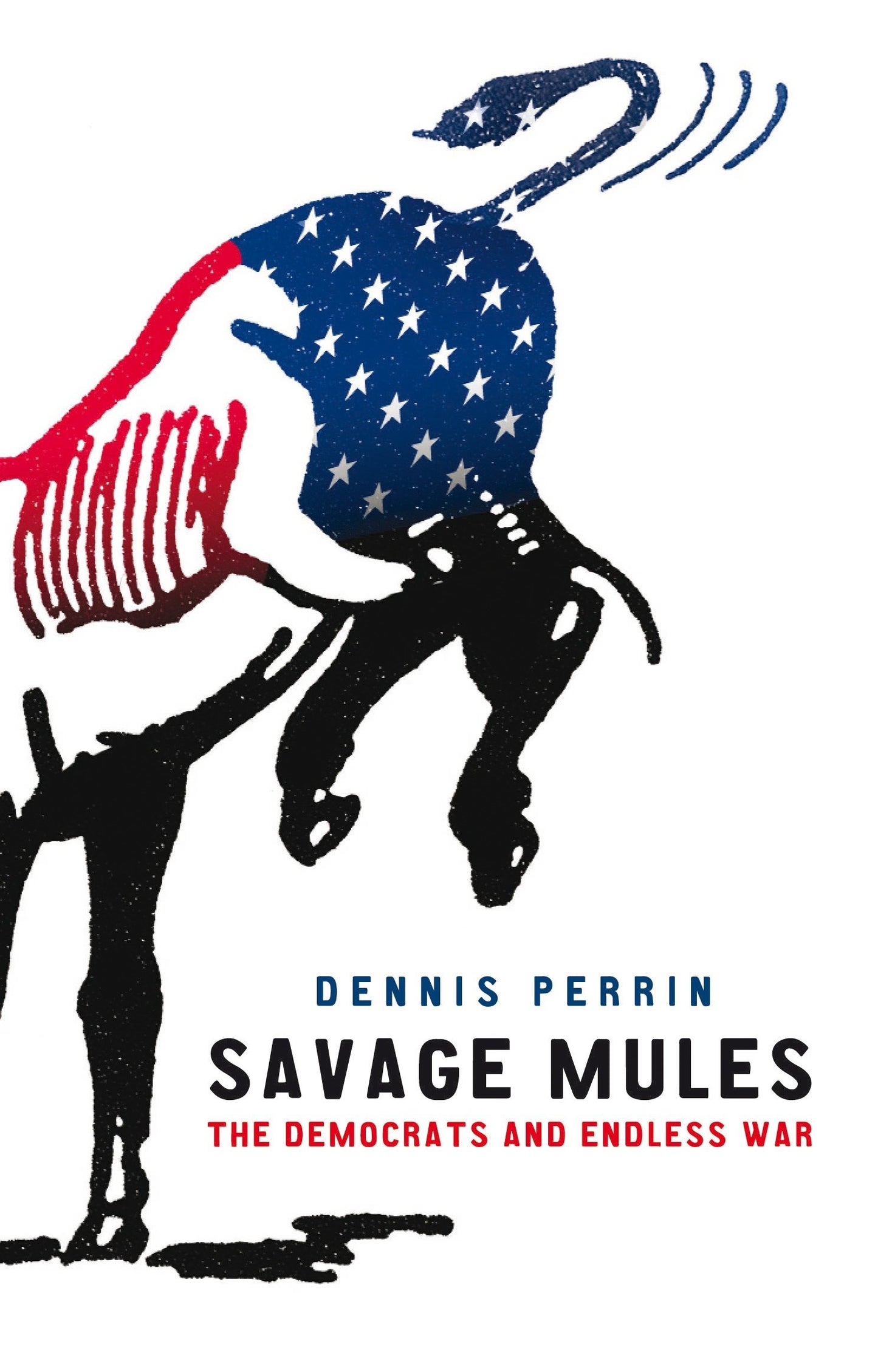 Savage Mules - The Democrats and Endless War